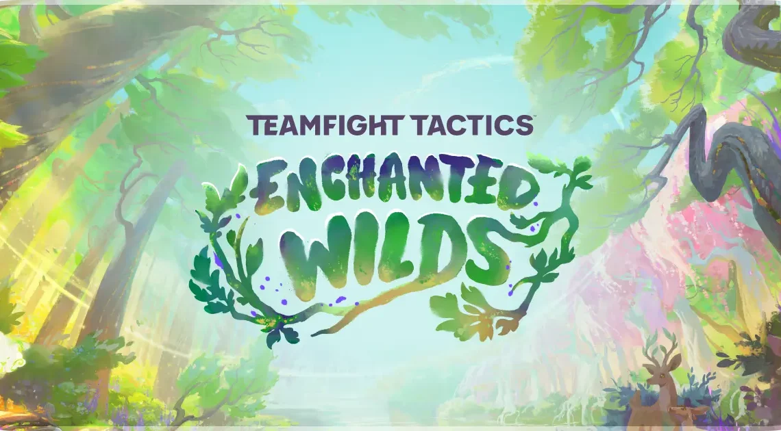 Teamfight Tactics: Enchanted Wilds Official Set Announcement Release